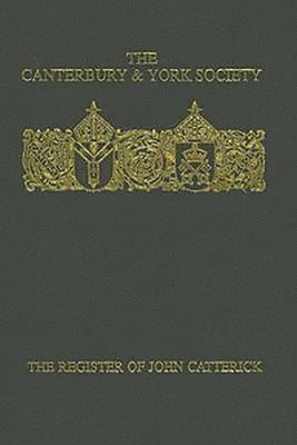 bokomslag The Register of John Catterick, Bishop of Coventry and Lichfield, 1415-19