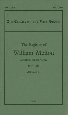 Rosalind M.T. Hill - Register of William Melton, Archbishop of York, 1317-1340, III, Häftad