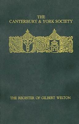 The Register of Gilbert Welton, Bishop of Carlisle 1353-1362 1