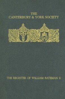 Phyllis E. Pobst - Register of William Bateman, Bishop of Norwich 1344-55: II, Inbunden