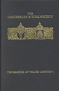 bokomslag The Register of Walter Langton, Bishop of Coventry and Lichfield, 1296-1321: I