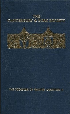 The Register of Walter Langton, Bishop of Coventry and Lichfield, 1296-1321: volume II 1