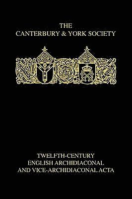 B.R. Kemp, B. R. Kemp, B R Kemp - Twelfth-Century English Archidiaconal and Vice-Archidiaconal Acta, Häftad