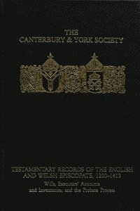 bokomslag Testamentary Records of the English and Welsh Episcopate, 1200-1413