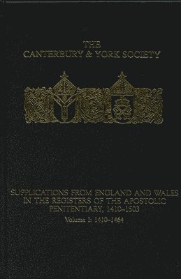 Supplications from England and Wales in the Registers of the Apostolic Penitentiary, 1410-1503 1