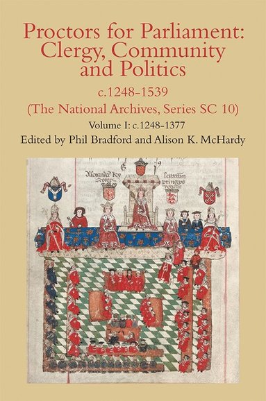 bokomslag Proctors for Parliament: Clergy, Community and Politics, c.1248-1539. (The National Archives, Series SC 10)