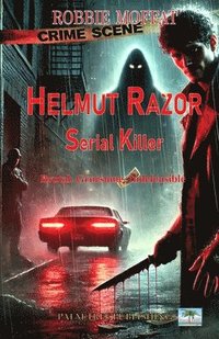 bokomslag Helmut Razor: Serial Killer