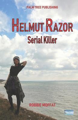 Helmut Razor: Serial Killer 1