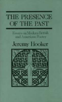 Jeremy Hooker - Presence of the Past, Häftad