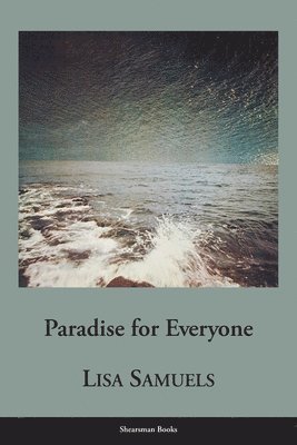 Lisa Samuels - Paradise for Everyone, Häftad