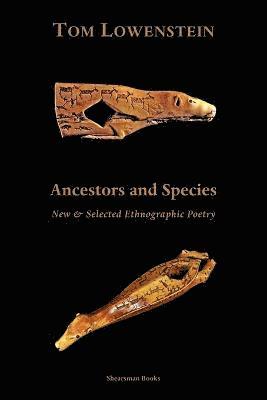 Tom Lowenstein - Ancestors and Species, Häftad