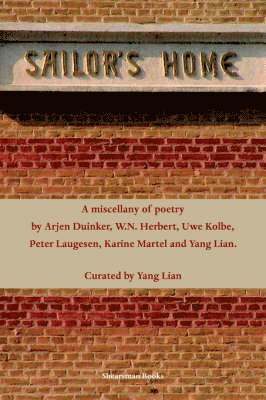 Lian Yang, Arjen Duinker, W. N. Herbert - Sailor's Home, Häftad
