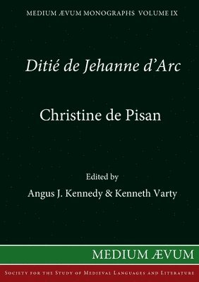 Christine, Christine De Pisan, Christine, De Pisan, Angus J. Kennedy, Angus J., Kennedy, Kenneth Varty - Ditie de Jehanne D'Arc, Häftad