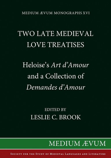 Heloise, Leslie C. Brook - Two Late Medieval Love Treatises, Inbunden