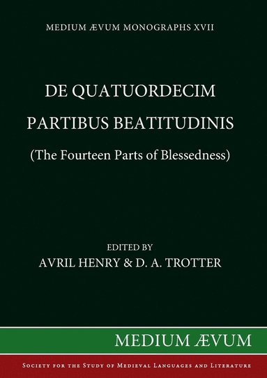Avril Henry, D. A. Trotter, Avril Henry, D. a. Trotter, D A Trotter - De Quatuordecim Partibus Beatitudinis (The Fourteen Parts of Blessedness), Häftad