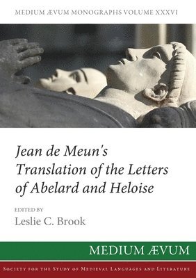 Jean De Meun, Leslie C Brook - Jean de Meun's Translation of the Letters of Abelard and Heloise, Häftad