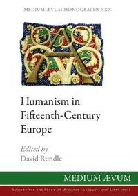 bokomslag Humanism in Fifteenth-Century Europe