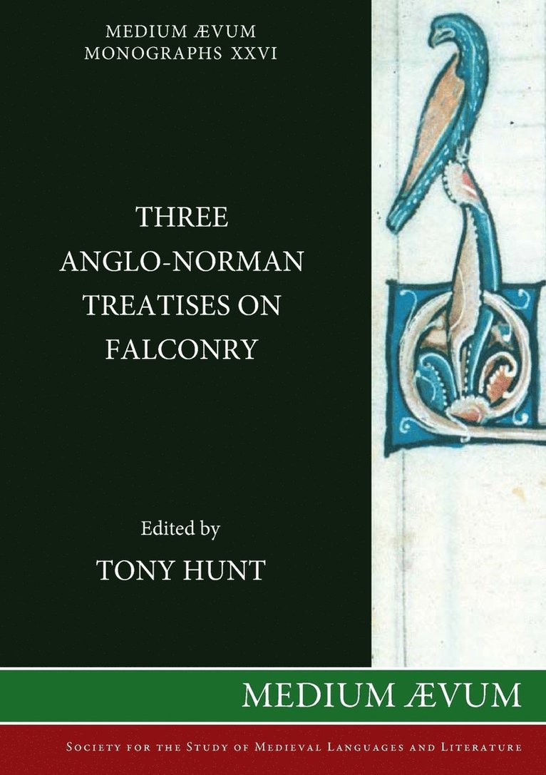 Tony Hunt - Three Anglo-Norman Treatises on Falconry, Häftad