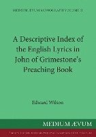 bokomslag A Descriptive Index of the English Lyrics in John of Grimestone's Preaching Book