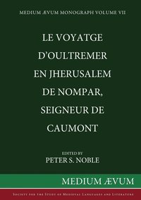 bokomslag Le Voyatge D'Oultremer en Jherusalem de Nompar, Seigneur de Caumont