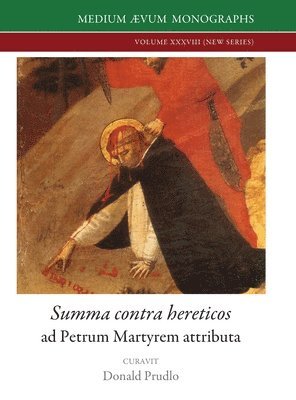 Petrus Veronensis, Donald Prudlo - Summa contra hereticos, Inbunden