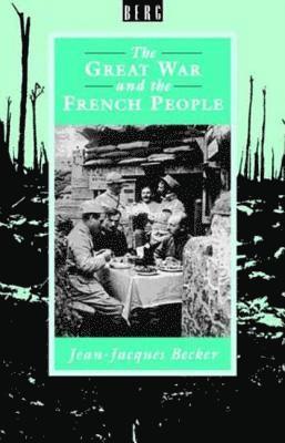 Jean-Jacques Becker - Great War and the French People, Häftad