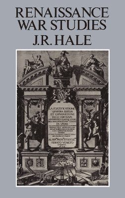 J. R. Hale - Renaissance War Studies, Inbunden