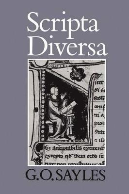 G. O. Sayles - Scripta Diversa, Inbunden