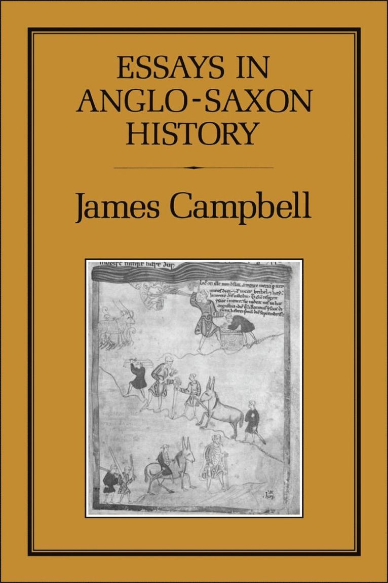 James Campbell - Essays in Anglo-Saxon History, Häftad