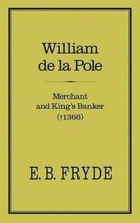 bokomslag William de la Pole: Merchant and King's Banker