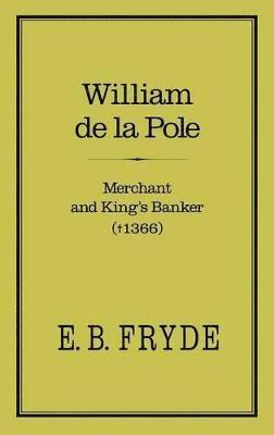 William de la Pole: Merchant and King's Banker 1