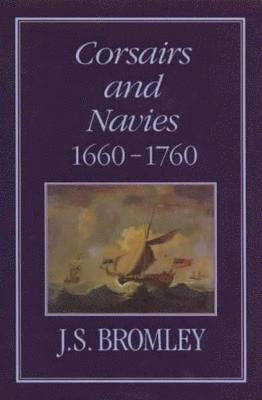 bokomslag Corsairs and Navies, 1600-1760