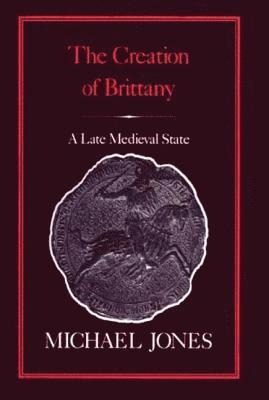 Michael Jones - Creation of Brittany, Inbunden