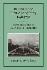 bokomslag Britain in the First Age of Party, 1687-1750