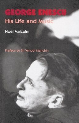Noel Malcolm - George Enescu, Häftad