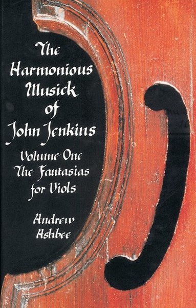 Andrew Ashbee - Harmonious Musick of John Jenkins: I, Häftad