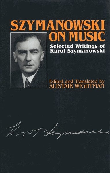 bokomslag Szymanowski on Music