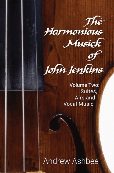 Andrew Ashbee - Harmonious Musick of John Jenkins II, Inbunden