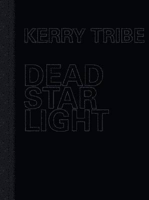 Kerry Tribe - Dead Star Light 1