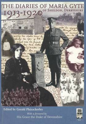 bokomslag The Diaries of Maria Gyte of Sheldon, Derbyshire 1913-1920