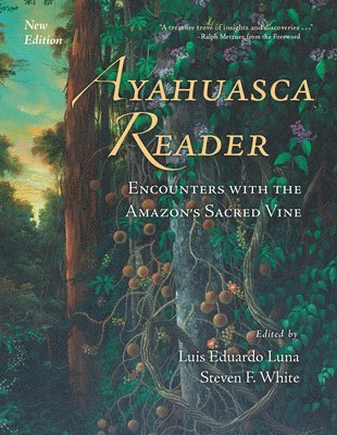 Luis Eduardo Luna, Steven F. White, Luis Eduardo (Luis Eduardo Luna) Luna, Steven F. (Steven F. White) White, Steven F White - Ayahuasca Reader, Häftad