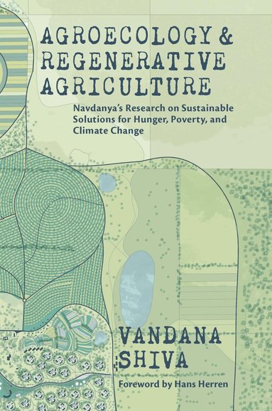 Vandana Shiva - Agroecology and Regenerative Agriculture, Häftad