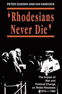 bokomslag Rhodesians Never Die