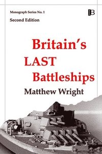 bokomslag Britain's Last Battleships