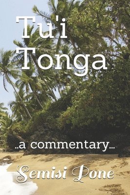Tu'i Tonga: ..a commentary... 1