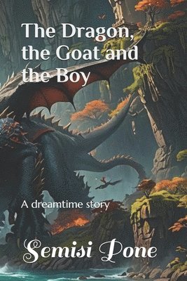 bokomslag The Dragon, the Goat and the Boy