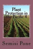 bokomslag Plant Protection in the Pacific 4