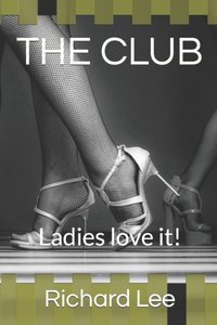 bokomslag The Club: Ladies love it!