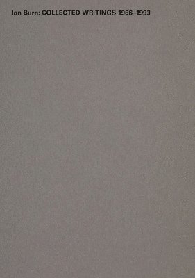 Ian Burn: Collected Writing 1966-1993