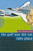 bokomslag The Gulf War Did Not Take Place